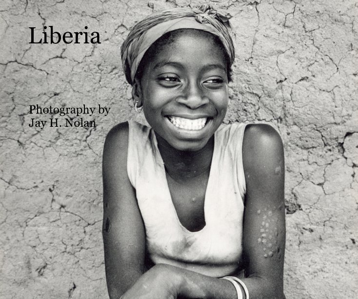 Visualizza Liberia di Photography by Jay H. Nolan