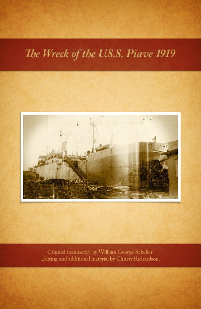View The Wreck of the U.S.S. Piave 1919 by Christina Richardson, William G Scheller