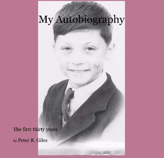View My Autobiography by Peter R. Giles