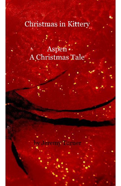 View Christmas in Kittery/Aspen: A Christmas Tale by Jeremy Turner