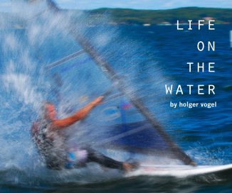 life on the water by holger vogel book cover