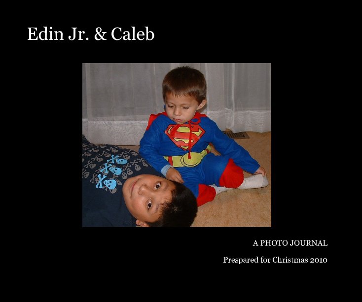 View Edin Jr. & Caleb by Prespared for Christmas 2010