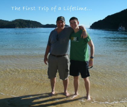 The First Trip of a Lifetime... book cover