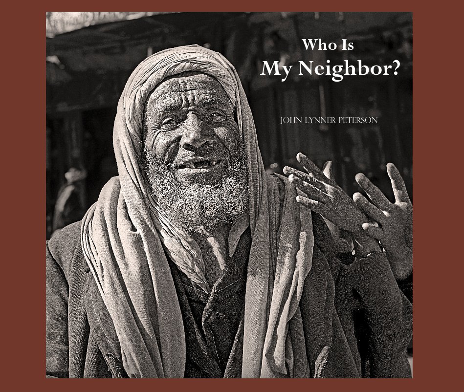 View Who Is My Neighbor? by John Lynner Peterson