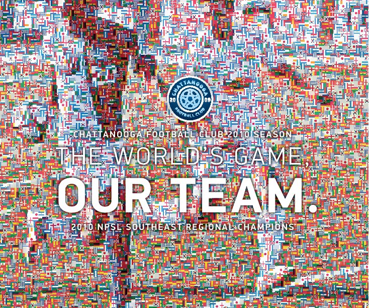 View Chattanooga FC: The World's Game, Our Team. by Paul Rustand
