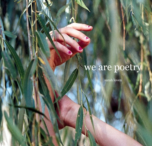 View we are poetry by sarah loven