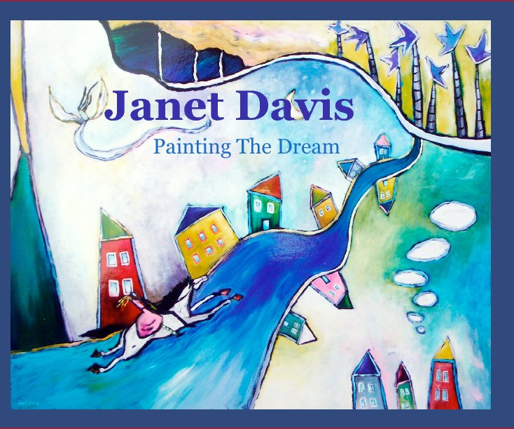 View Painting The Dream by Janet davis