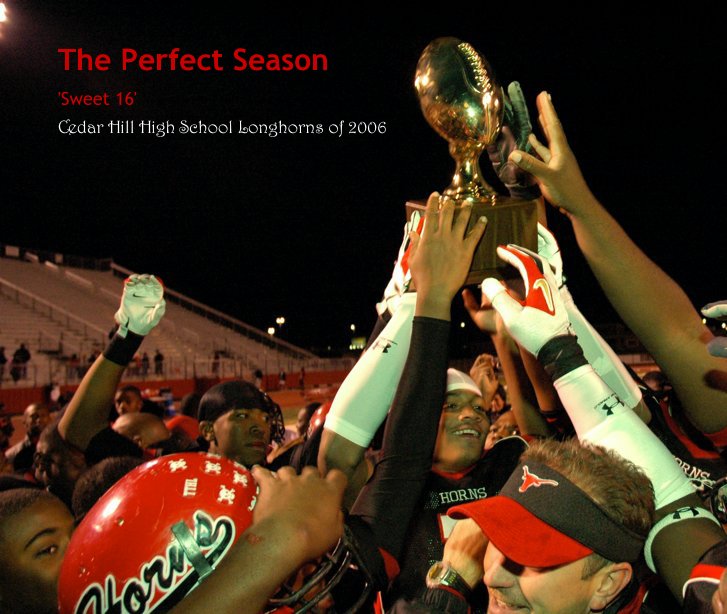 View The Perfect Season by by Linda Martin/Longhorn Yearbook Staff
