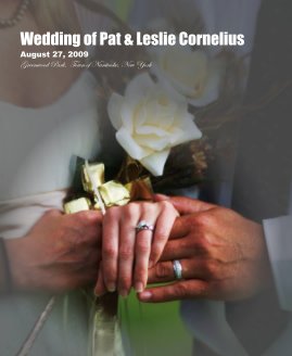 Wedding of Pat & Leslie Cornelius August 27, 2009 Greenwood Park, Town of Nanticoke, New York book cover