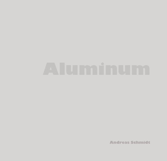 View Aluminum by Andreas Schmidt