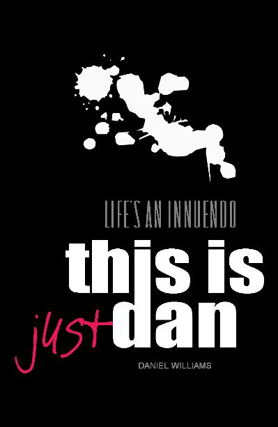 Ver This is just Dan por Daniel Williams