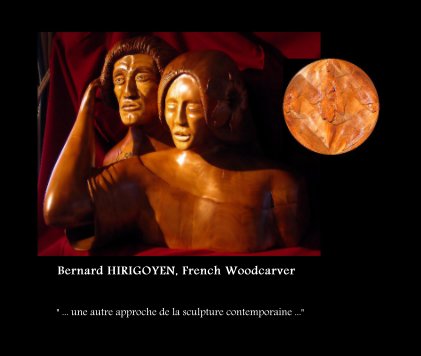 Bernard HIRIGOYEN, French Woodcarver book cover