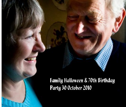 Family Halloween & 70th Birthday Party 30 October 2010 book cover