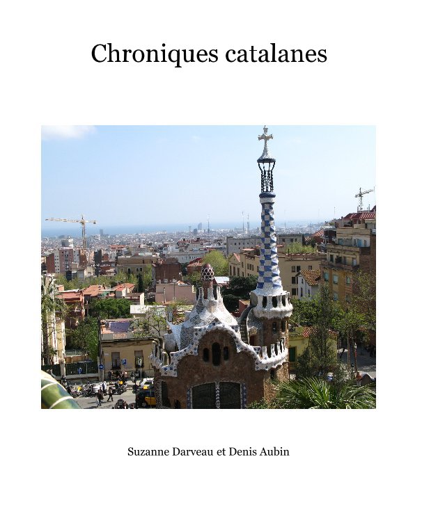 Chroniques catalanes nach Suzanne Darveau et Denis Aubin anzeigen
