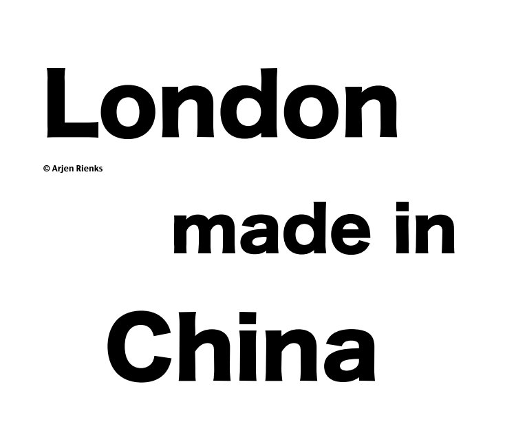 Ver London Made in China por Arjen Rienks