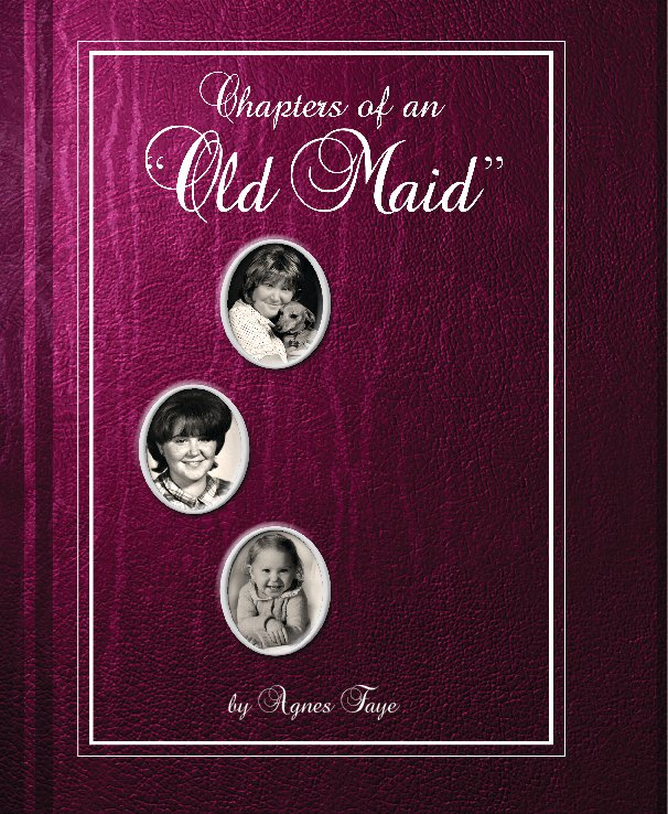 Ver Chapters of an Old Maid por Agnes Faye