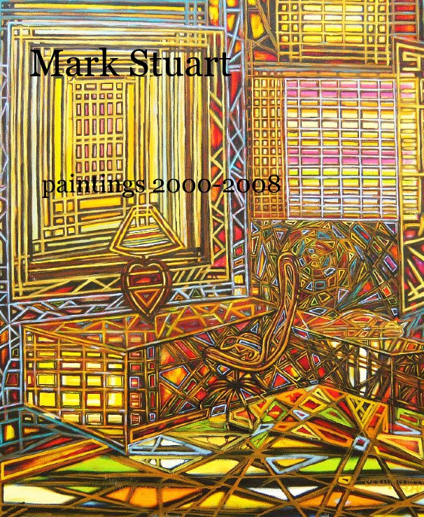 View Mark Stuart


  paintings 2000-2008 by MarkStuart