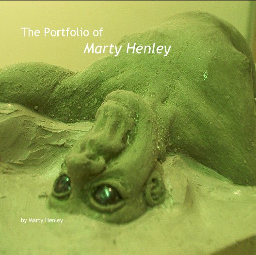 View The Portfolio of  Marty Henley by Marty Henley
