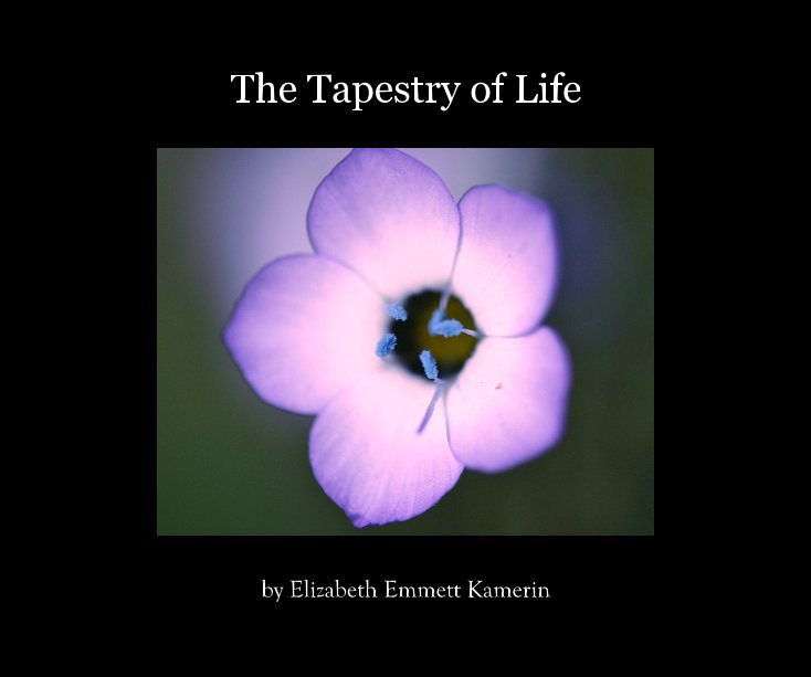 Ver The Tapestry of Life por Elizabeth Emmett Kamerin