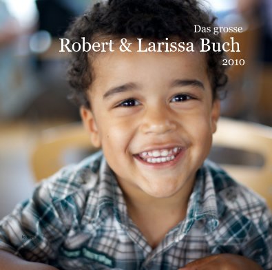 Das grosse Robert & Larissa Buch 2010 book cover