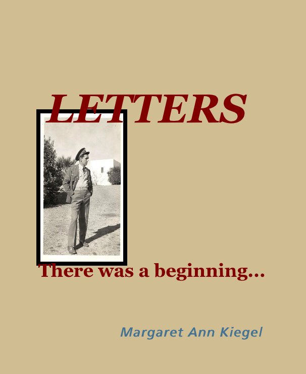 View LETTERS by Margaret Ann Kiegel