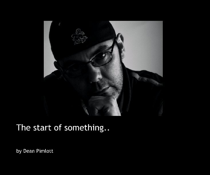 Ver The start of something por Dean Pimlott