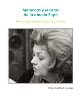 Memorias y recetas de la abuela Pepe book cover