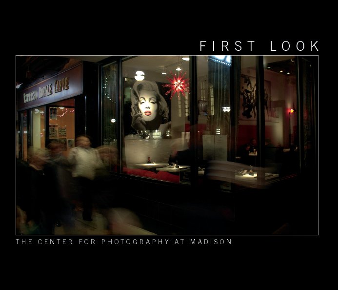 View First Look by The Center for Photography at Madison