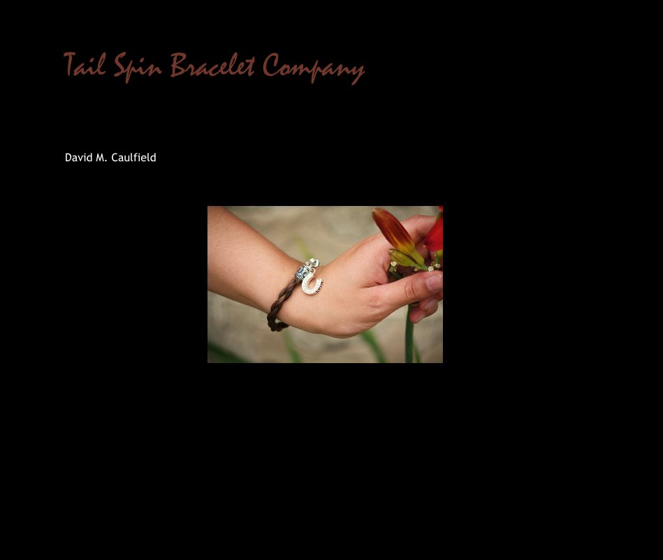 Tail Spin Bracelet Company nach David M. Caulfield anzeigen