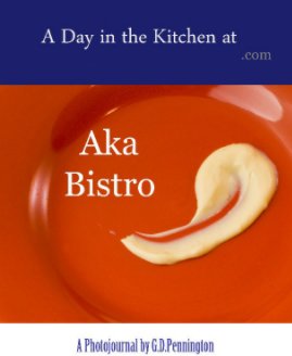 A Day in the Kitchen at Aka Bistro book cover