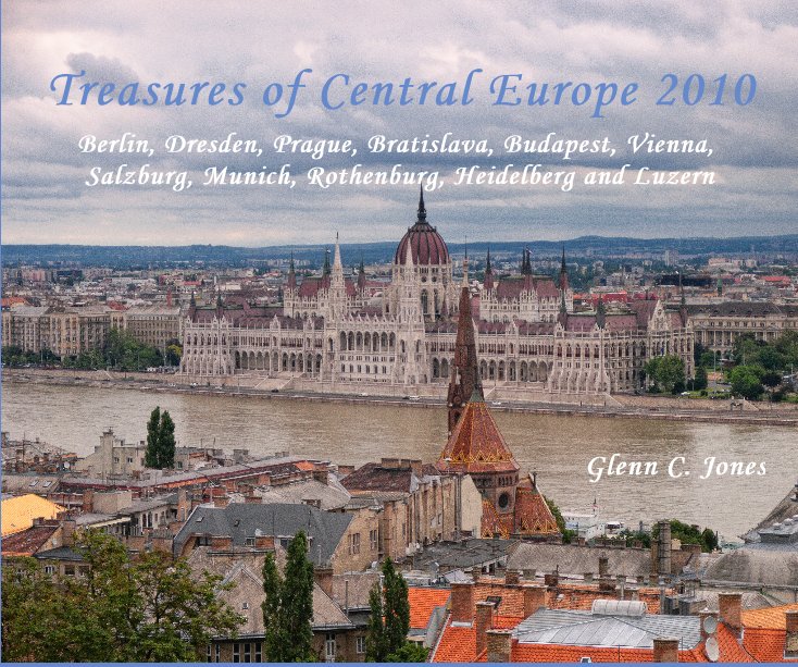 Ver Treasures of Central Europe 2010 por Glenn C. Jones