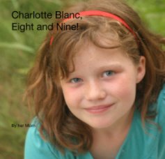 Charlotte Blanc, 
Eight and Nine! book cover