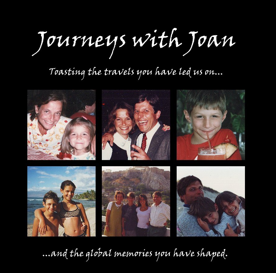 Visualizza Journeys with Joan di ...and the global memories you have shaped.