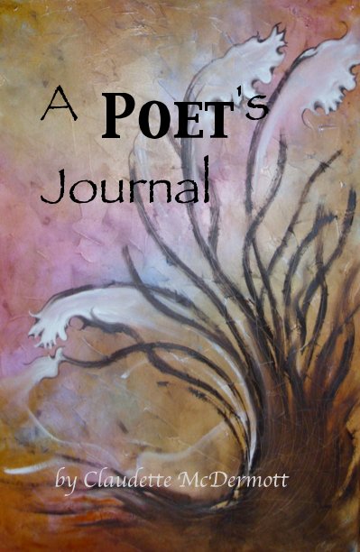 View A Poet's Journal by Claudette McDermott