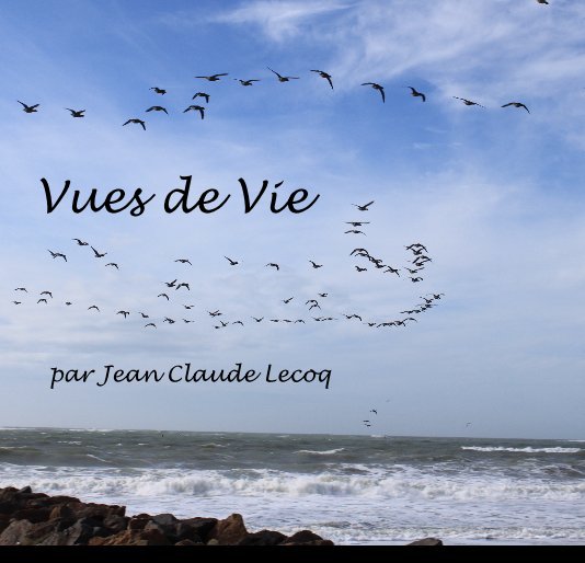 Ver Vues de Vie por par Jean Claude Lecoq