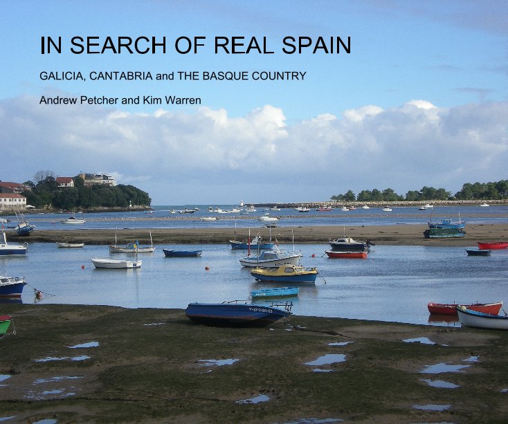 Visualizza IN SEARCH OF REAL SPAIN di Andrew Petcher and Kim Warren