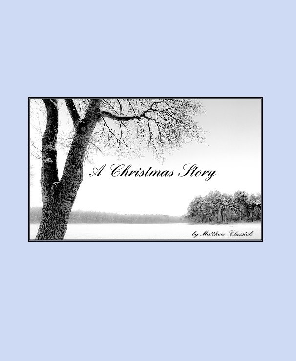 View A Christmas Story by Matthew Classick