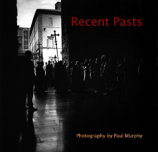 Visualizza Recent Pasts di Paul Murphy