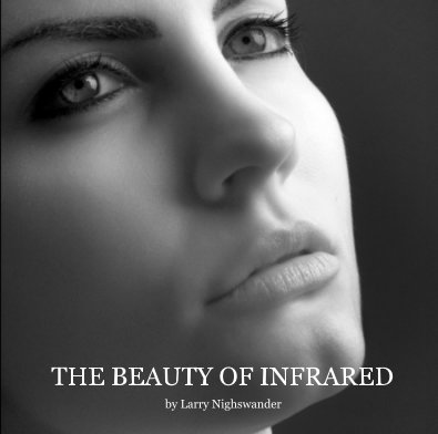 THE BEAUTY OF INFRARED book cover