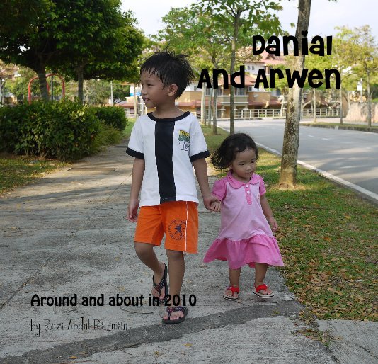 View Danial And Arwen by Rozi Abdul Rahman