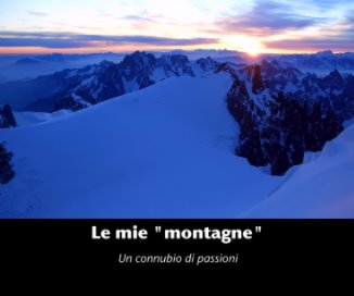 Le mie "montagne" book cover