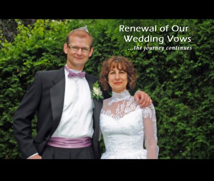 Renewal of Our Wedding Vows ...the journey continues book cover