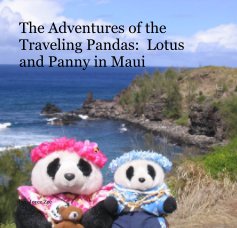 The Adventures of the Traveling Pandas: Lotus and Panny in Maui book cover