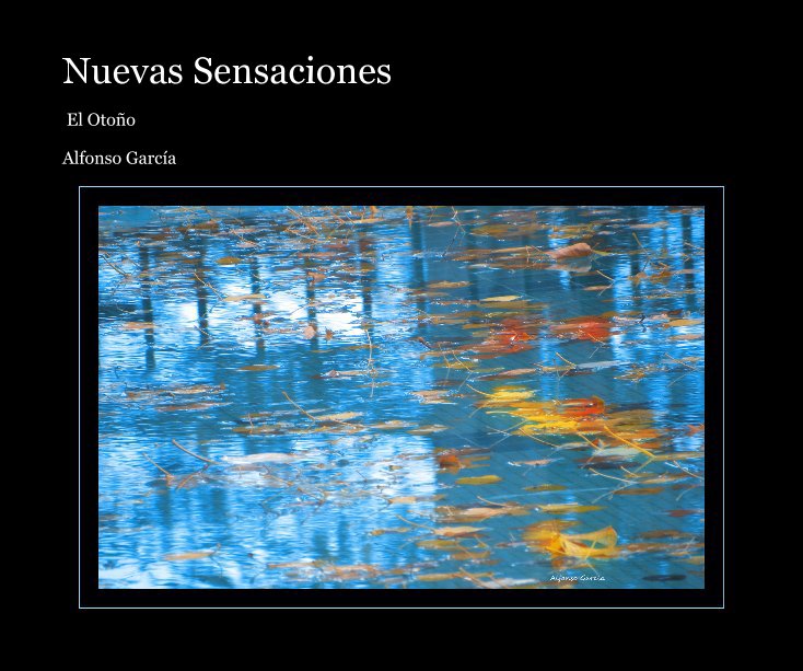 View Nuevas Sensaciones by Alfonso García