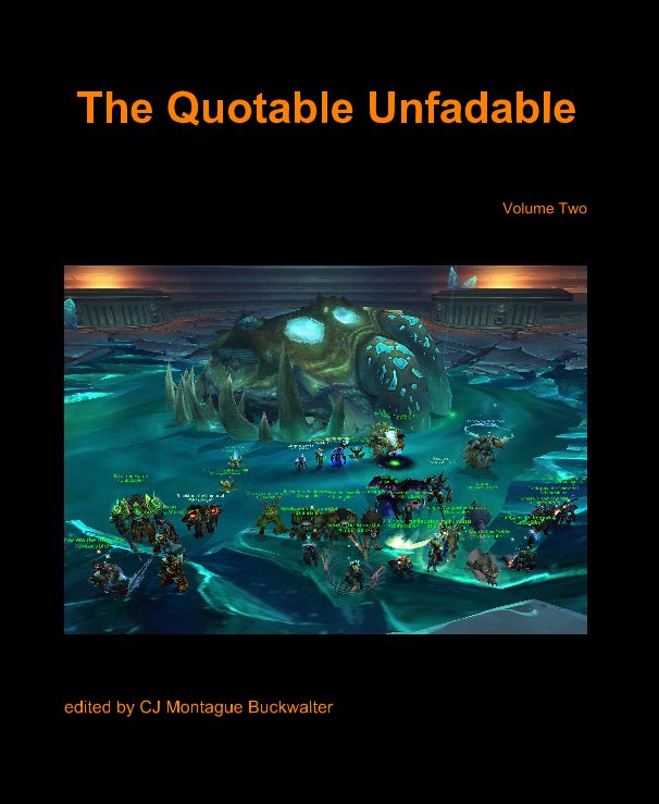 The Quotable Unfadable nach edited by CJ Montague Buckwalter anzeigen