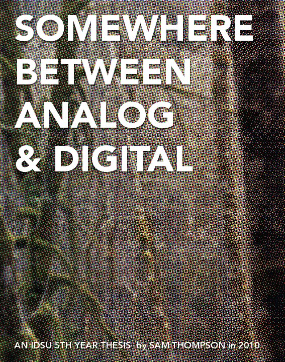 View Somewhere Between Analog & Digital by Sam Thompson
