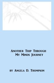 Another Trip Through My Minds Journey book cover