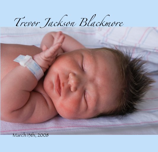 Trevor Jackson Blackmore nach March 13th, 2008 anzeigen