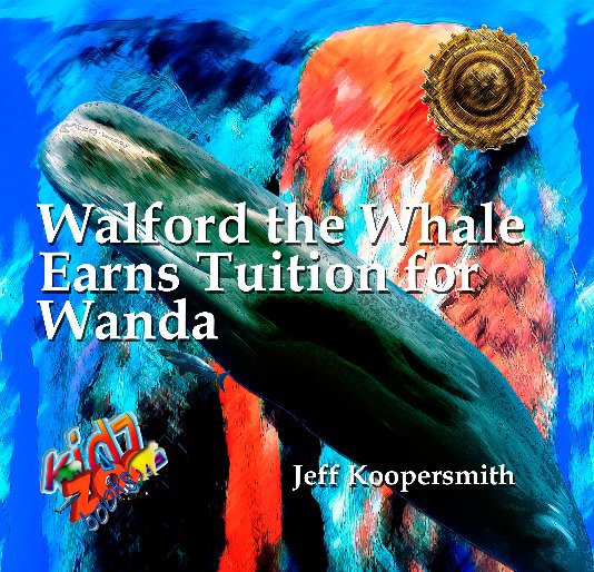 View WALFORD THE WHALE by JEFF KOOPERSMITH
