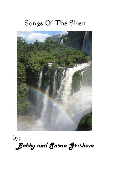 Ver Songs Of The Siren por by: Bobby and Susan Grisham